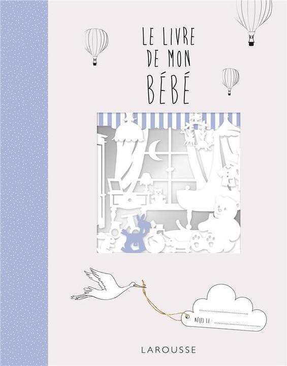 Image du produit Larousse pratique Le livre de mon bébé (Français, Collectif, 2022)