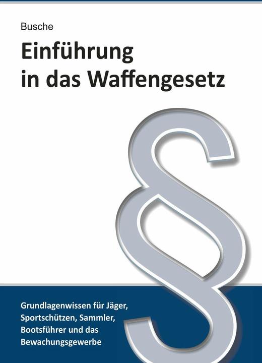 Produktbild Einführung in das Waffengesetz (Deutsch, André Busche, 2020)