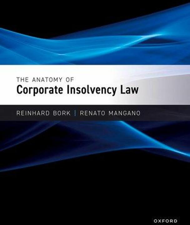 Produktbild The Anatomy of Corporate Insolvency Law (Englisch, Renato Mangano, Reinhard Bork, 2024)