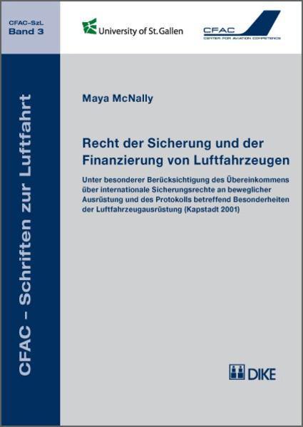 Image du produit DiKE Recht der Sicherung und der Finanzierung von Luftfahrzeugen. Unter besonderer Berücksichtigung des (Allemand, Maya McNally, 2009)