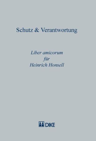 Image du produit DiKE Schutz & Verantwortung. Liber amicorum für Heinrich Honsell (Allemand, Bernhard Isenring, Martin A Kessler, 2007)