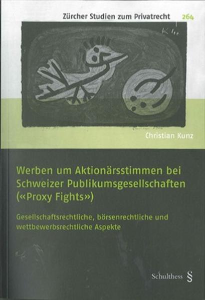 Immagine prodotto Werben um Aktionärsstimmen bei Schweizer Publikumsgesellschaften ("Proxy Fights") (Tedesco, Christian Kunz, 2015)