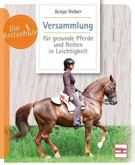 Actual product image Versammlung für gesunde Pferde und Reiten in Leichtigkeit (German, Sonja Weber, 2021)