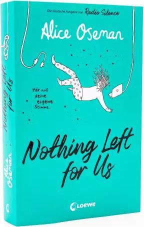 Produktbild Nothing Left for Us (Deutsch, Loewe Jugendbücher, Alice Oseman, Anne Brauner, 2022)