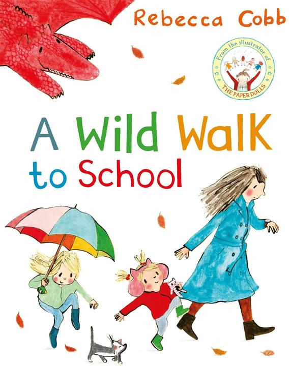 Produktbild A Wild Walk to School (Englisch, Rebecca Cobb, 2024)