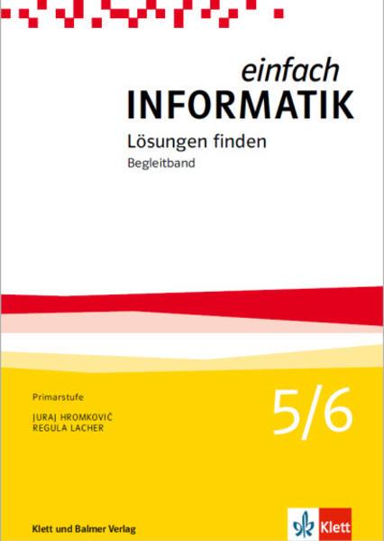 Produktbild Einfach Informatik / Einfach Informatik 5/6 – Lösungen finden (Deutsch, Juraj Hromkovic, 2019)