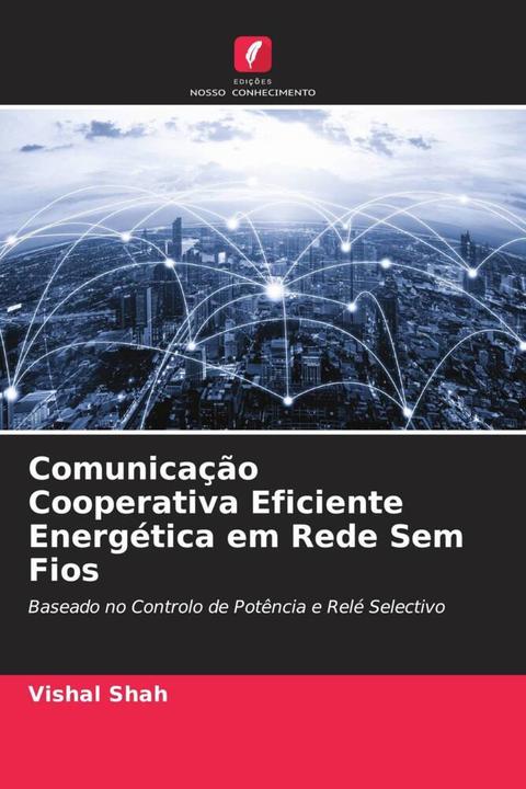 Actual product image Comunicação Cooperativa Eficiente Energética em Rede Sem Fios (Vishal Shah, 2022)