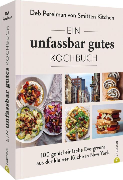 Produktbild Ein unfassbar gutes Kochbuch (Deutsch, Birgit van der Avoort, Deb Perelman von Smitten Kitchen, Deb Perelman, 2023)