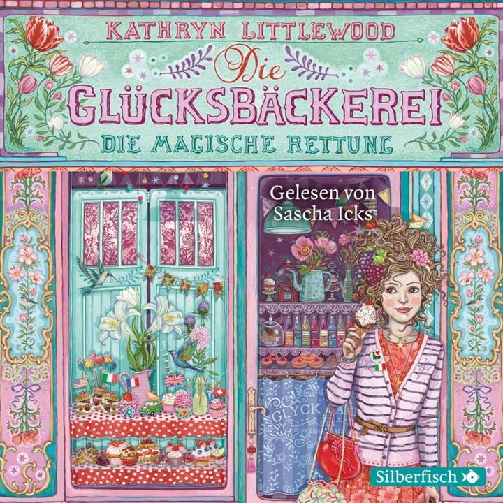 Produktbild Die Glücksbäckerei, Die magische Rettung (Kathryn Littlewood, Eva Riekert, Sascha Icks, Deutsch)