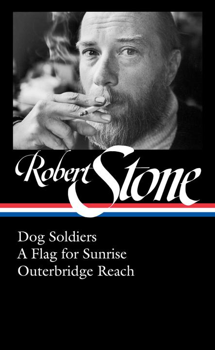 Actual product image Robert Stone: Dog Soldiers, a Flag for Sunrise, Outerbridge Reach (Loa #328) (English, Robert Stone, 2020)