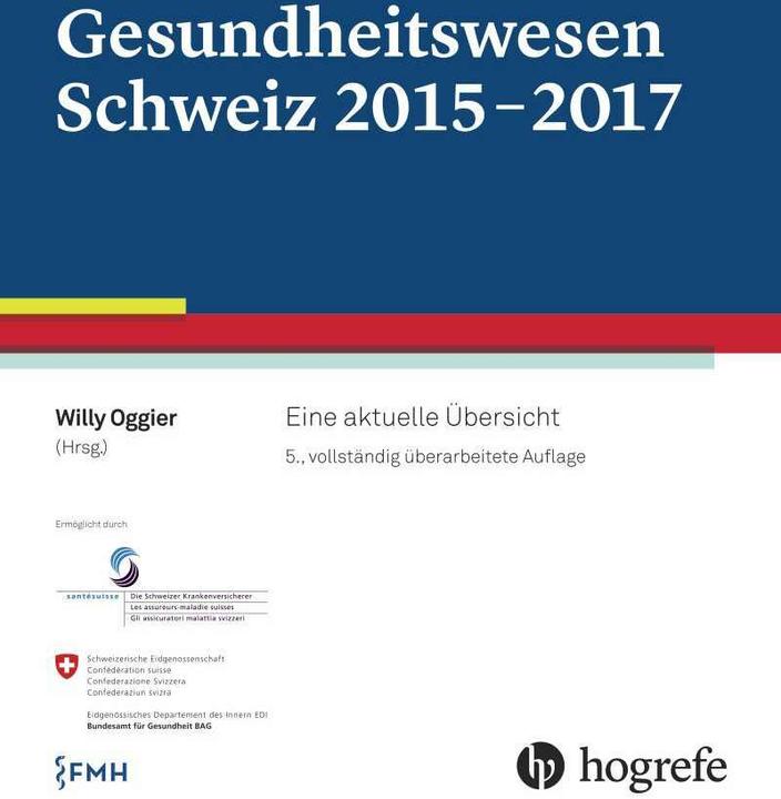 Image du produit Gesundheitswesen Schweiz 2015-2017 (Allemand, Willy Oggier, 2015)