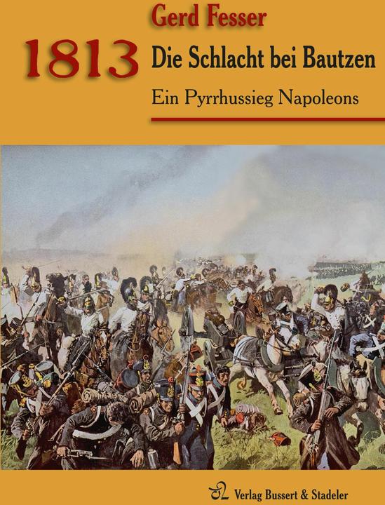 Produktbild 1813 - Die Schlacht bei Bautzen (Deutsch, Gerd Fesser, 2024)