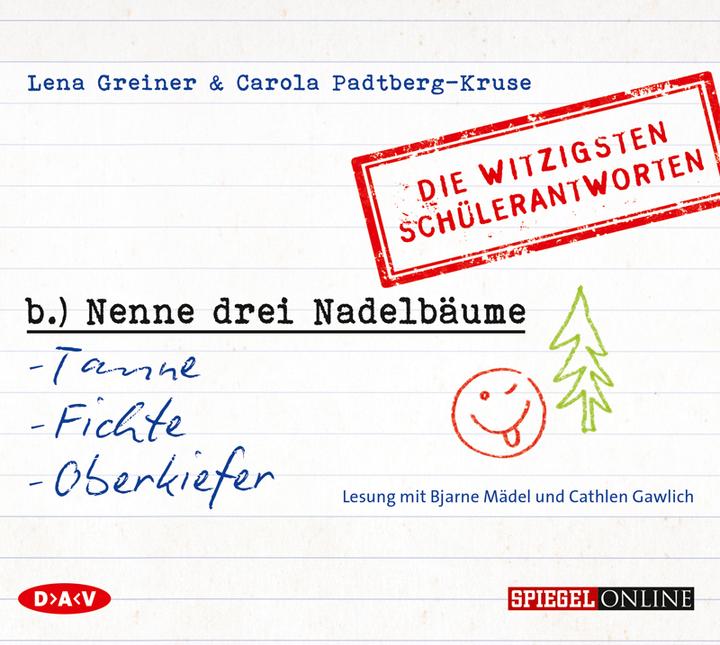Produktbild nenne drei Naddelbäume: Tanne, Fichte, Oberkiefer. Die witzigsten Schülerantworten (Lena Greiner, Carola Padtberg, Deutsch)