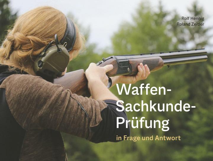 Produktbild Waffen-Sachkunde-Prüfung (Deutsch, Rolf Hennig, 2023)