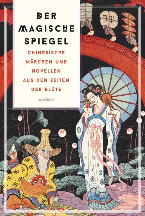 Actual product image Der magische Spiegel. Chinesische Märchen und Novellen aus den Zeiten der Blüte (German, Lo Ta-Kang, Richard B. Matzig, 2023)