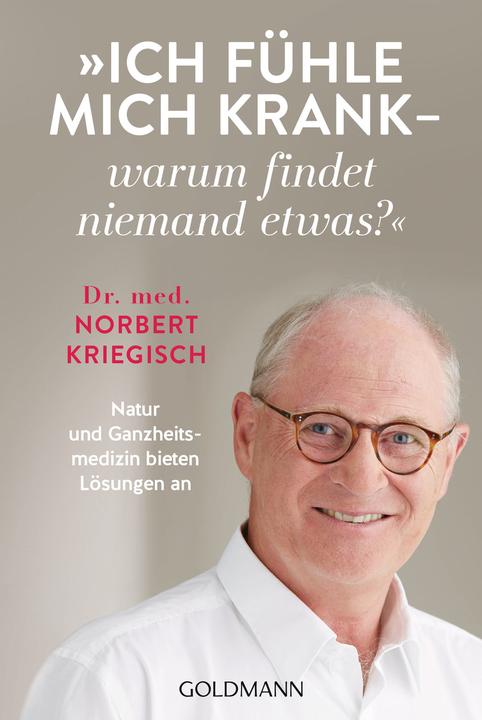 Produktbild Ich fühle mich krank - warum findet niemand etwas? (Deutsch, Norbert Kriegisch, 2021)