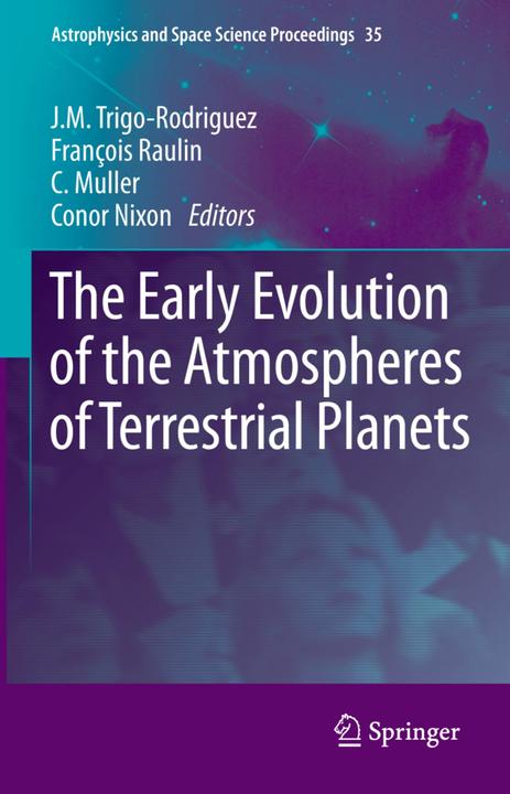Immagine prodotto The Early Evolution of the Atmospheres of Terrestrial Planets (François Raulin, Christian Muller, Conor Nixon, J.M. Trigo-Rodriguez, 2015)