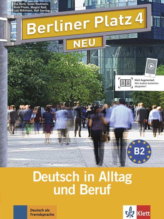 Produktbild Berliner Platz 4 NEU - Lehr- und Arbeitsbuch 4 mit 2 Audio-CDs (Deutsch, Lutz Rohrmann, Margret Rodi, Ralf Sonntag, Susan Kaufmann, Eva Harst, Anna Pilaski, 2012)