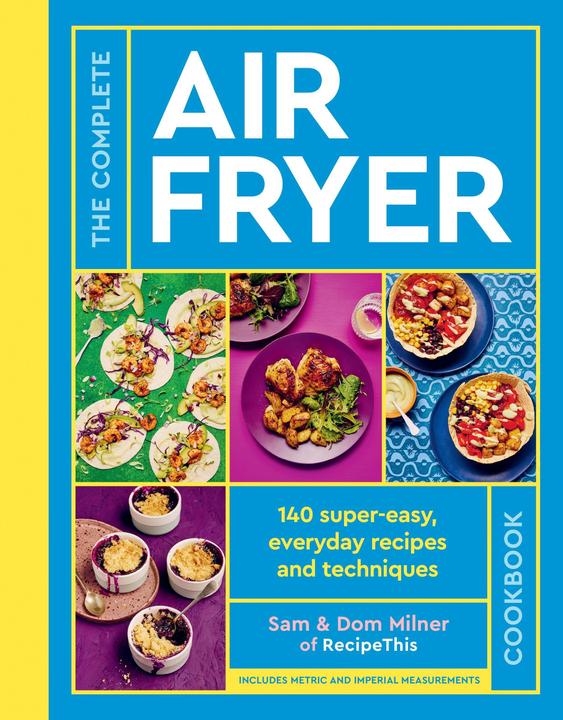 Actual product image Complete Air Fryer Cookbook (English, Sam Milner, Dom Milner, 2023)