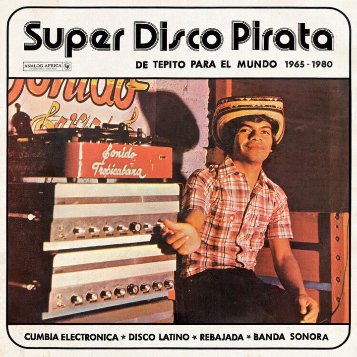 Produktbild Super Disco Pirata - De Tepito Para El Mundo 65-80 (Various, 2024)