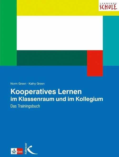 Actual product image Kooperatives Lernen im Klassenraum und im Kollegium (German, Norm Green, Kathy Green, 2005)
