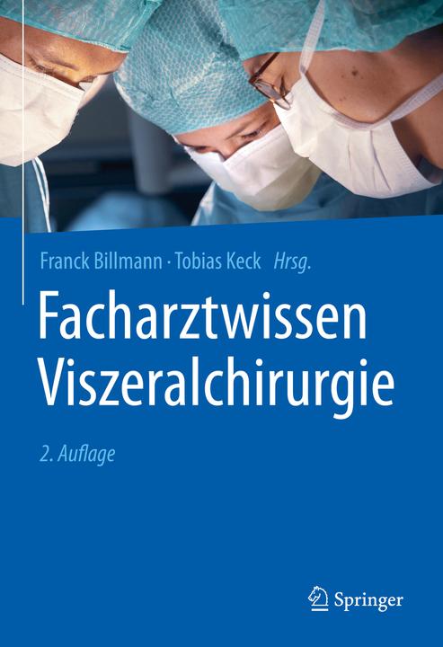 Produktbild Facharztwissen Viszeralchirurgie (Deutsch, Tobias Keck, Franck Billmann, Franck/Keck, Billmann, 2021)