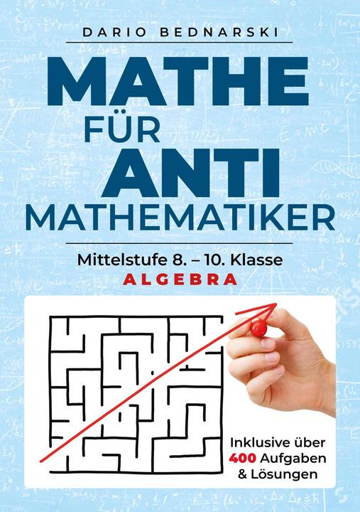 Actual product image Mathe für Antimathematiker - Algebra (German, Dario Bednarski, 2019)