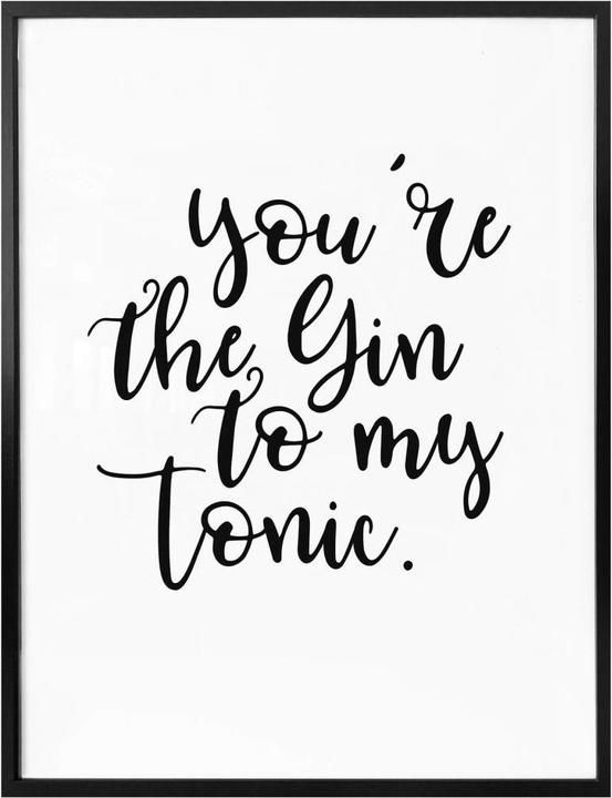 Actual product image Trenddeko You are the gin to my tonic (24 x 30 cm)