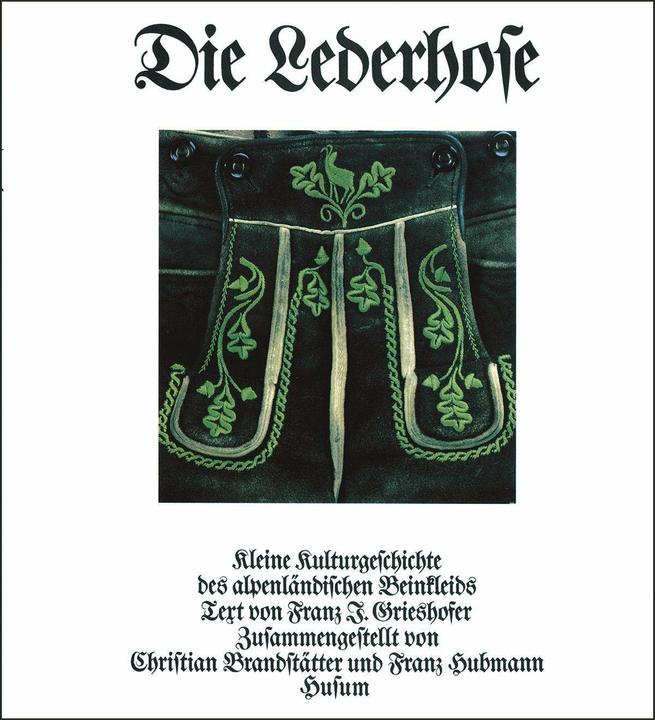 Immagine prodotto Die Lederhose (Inglese, Tedesco, Christian Brandstätter, Franz Hubmann, Franz J. Grieshofer, 1996)