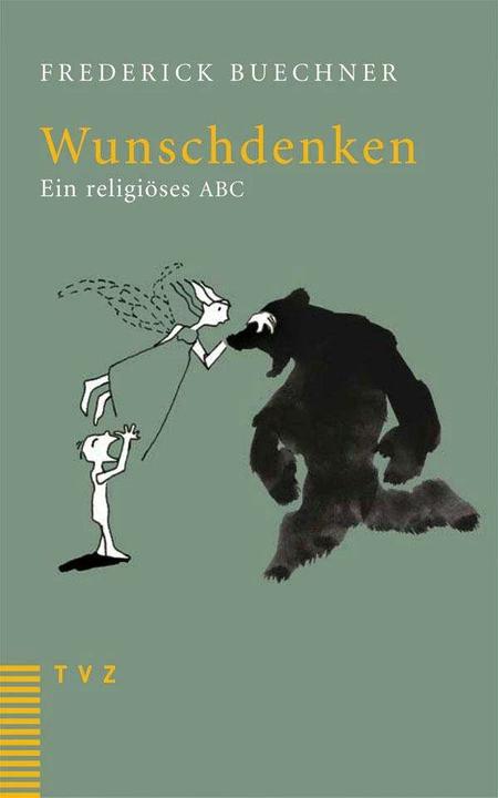 Produktbild Wunschdenken (Deutsch, Frederick Buechner, Niklaus Peter, Sabine Schwyter-Küfer, 2009)