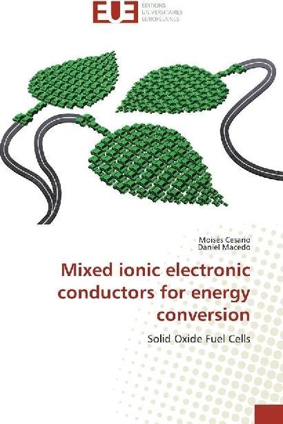 Produktbild Mixed ionic electronic conductors for energy conversion (Deutsch, Moisés Cesario, Daniel Macedo, 2017)