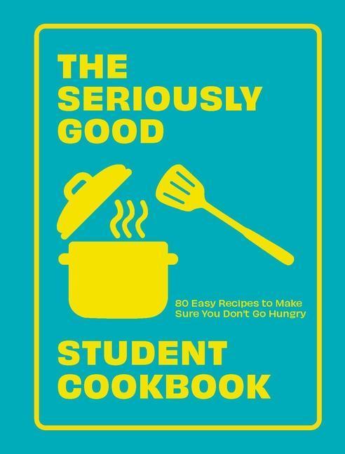 Produktbild The Seriously Good Student Cookbook (Englisch, Quadrille, 2023)