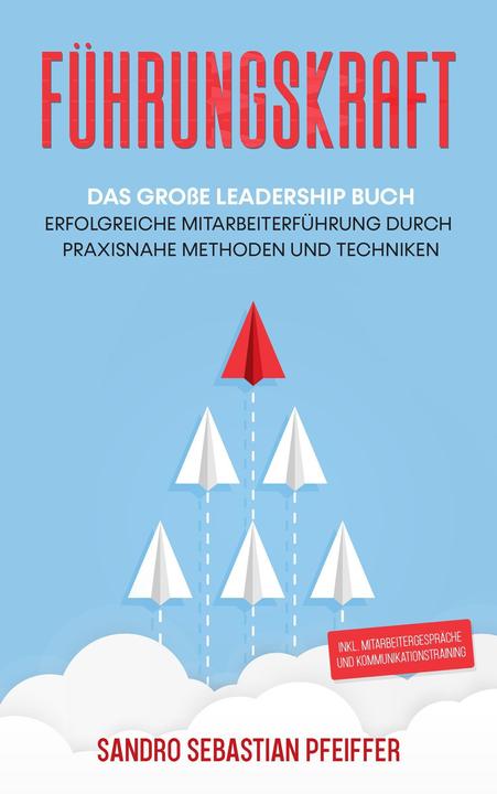 Actual product image Führungskraft: Das grosse Leadership Buch (German, Sandro Sebastian Pfeiffer, 2021)