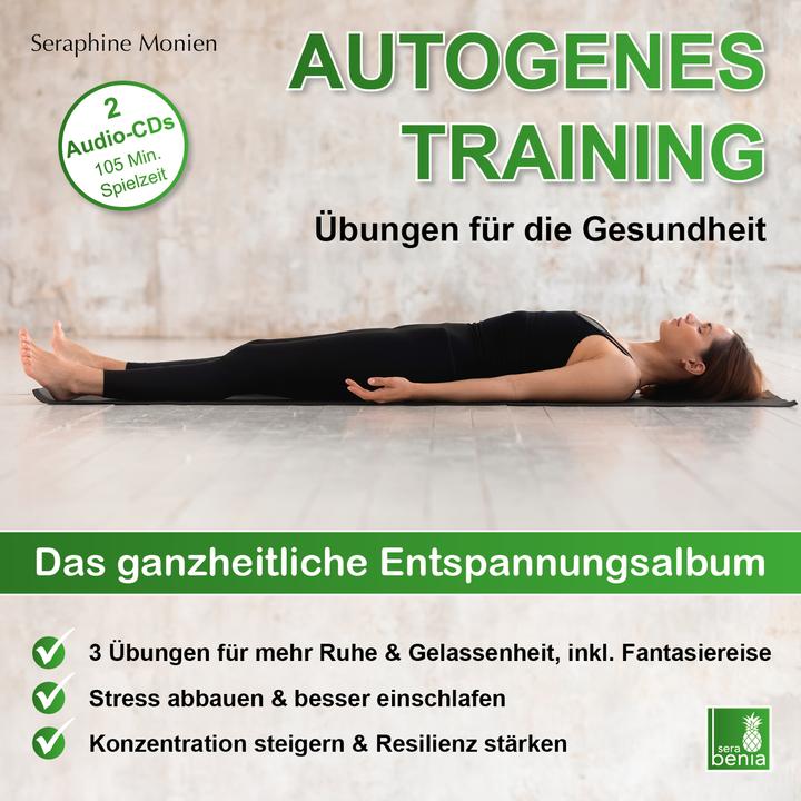 Produktbild Autogenes Training | Übungen für die Gesundheit | 3 Entspannungsübungen mit Entspannungsmusik | 2 CD (Deutsch, Seraphine Monien, Sera Benia Verlag GmbH, 2024)