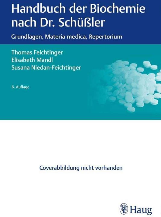 Image du produit Handbuch der Biochemie nach Dr. Schüssler (Allemand, Elisabeth Mandl, Thomas Feichtinger, Susanna Niedan-Feichtinger, 2017)