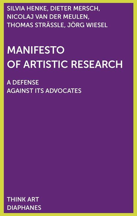 Image du produit Manifeste de la recherche artistique (Allemand, Dieter Mersch, Silvia Henke, Jörg Wiesel, Thomas Strässle, 2020)