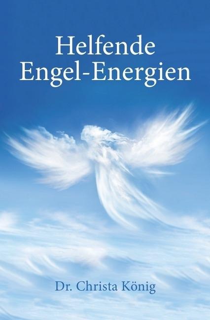 Actual product image Helfende Engel-Energien (German, Christa König, 2014)