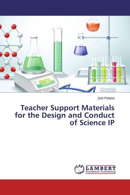 Produktbild Teacher Support Materials for the Design and Conduct of Science IP (Joel Potane, 2015)