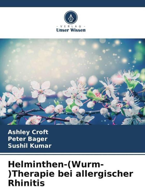 Image du produit Helminthen-(Wurm-)Therapie bei allergischer Rhinitis (Sushil Kumar, Ashley Croft, Peter Bager, 2024)