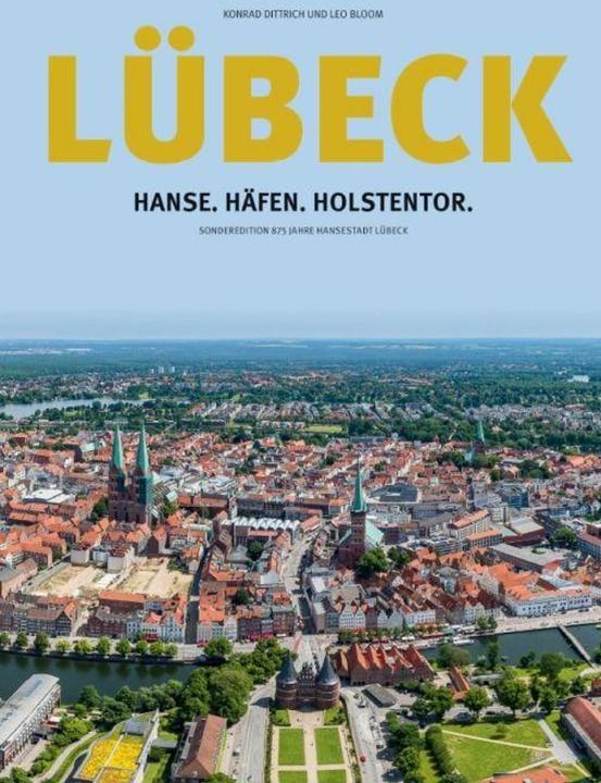 Image du produit Lübeck: Hanse.Häfen.Holstentor (Allemand, Anglais, Konrad Dittrich, Leo Bloom, 2017)