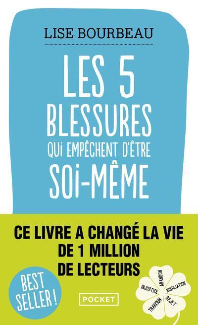 Les cinq blessures qui empêchent d'être soi-même (Französisch, Lise Bourbeau, 2013)