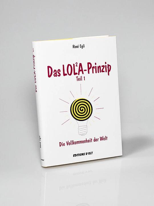 Produktbild Das Lola-Prinzip 01. Die Vollkommenheit der Welt (Deutsch, René Egli, 2012)