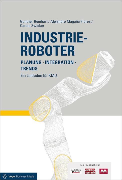 Actual product image Industrieroboter (German, Gunther Reinhart, Carola Zwicker, Alejandro Magaña Flores, 2018)