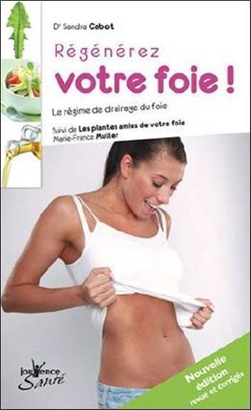 Produktbild Régénérez votre foie! Le régime de drainage du foie (Französisch, Cabot Sandra, Muller Marie-France, 2018)