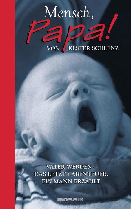 Produktbild Mensch, Papa! (Deutsch, Kester Schlenz, 2002)