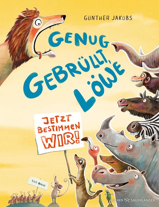 Produktbild Genug gebrüllt, Löwe – jetzt bestimmen wir (Deutsch, Günther Jakobs, 2024)