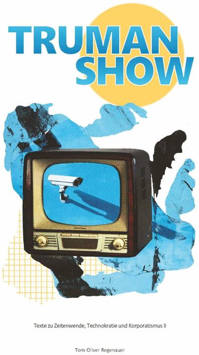 Produktbild Truman Show (Deutsch, Tom-Oliver Regenauer, Inés Kieferle, Swiss Caldera Media regenauer. press, 2024)