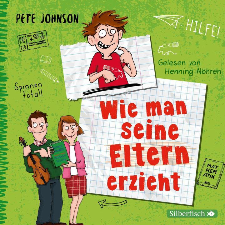 Produktbild Wie man seine Eltern erzieht (Pete Johnson, Maja von Vogel, Henning Nöhren, Deutsch)