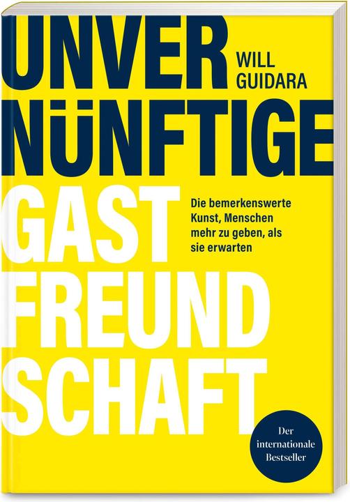 Actual product image Unvernünftige Gastfreundschaft (German, Mareike Philipp, Will Guidara, 2024)