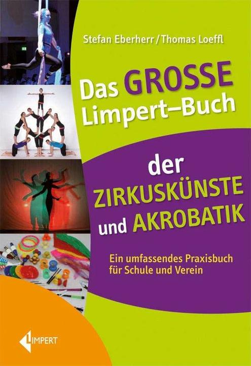 Immagine prodotto Das grosse Limpert-Buch der Zirkuskünste und Akrobatik (Tedesco, Stefan Eberherr, Thomas Loeffl, 2012)